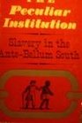 The Peculiar Institution: Slavery in the Ante-Bellum South