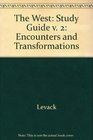 Study Guide to accompany The West Encounter And Transformations Volume 2