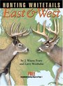 Hunting Whitetails East  West