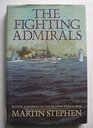 Fighting Admirals British Admirals of the Second World War