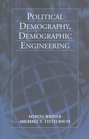 Political Demography Demographic Engineering