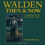 Walden Then  Now An Alphabetical Tour of Henry Thoreau's Pond