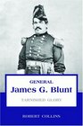 General James G Blunt Tarnished Glory