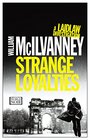 Strange Loyalties A Laidlaw Investigation