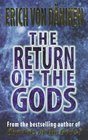 The Return of the Gods : Evidence of Extraterrestrial Visitations