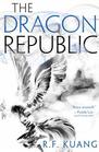 The Dragon Republic (Poppy War, Bk 2)