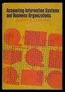 Accounting Information Systems and Business Organizations