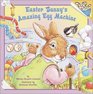 Easter Bunny's Amazing Egg Machine