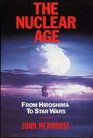 The Nuclear Age History of the Arms Race from Hiroshima to Star Wars