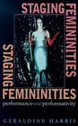 Staging Femininities  Performance and Performativity