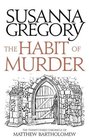 The Habit of Murder (Chronicles of Matthew Bartholomew, Bk 23)