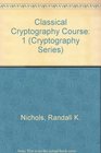 Classical Cryptography Course Volume 1