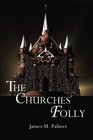 The Churches' Folly False Assurance