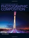 The Complete Guide to Photographic Composition Practice and Theory for Analogue and Digital Photographers