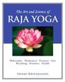 The Art and Science of Raja Yoga A Guide To SelfRealization
