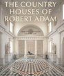The Country Houses of Robert Adam From the Archives of Country Life