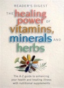 Healing Power of Vitamins Minerals and Herbs