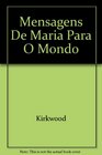 Mensagens De Maria Para O Mondo