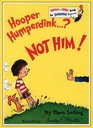 Hooper Humperdink Not Him