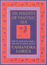 101 Nights of Tantric Sex How to Make Each Night a New Way of Sexual Ecstasy
