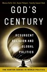 God's Century Resurgent Religion and Global Politics