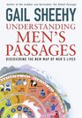 Understanding Men's Passages : Discovering the New Map of Men's Lives