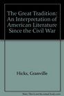 The Great Tradition An Interpretation of American Literature Since the Civil War