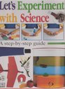 Let's Experiment with Science, A Step-by-Step Guide