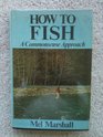 How to fish A commonsense approach