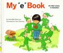 My "E" Book (My First Steps to Reading)