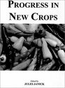 Progress in New Crops New Opportunities New Technologies