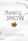 Mercy Snow A Novel