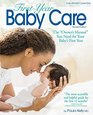 FirstYear Baby Care The Owner's Manual You Need for Your Baby's First Year