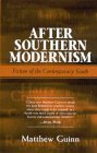 After Southern Modernism: Fiction of the Contemporary South