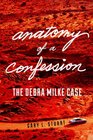 Anatomy of a Confession The Debra Milke Case