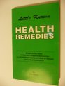 LITTLE KNOWN HEALTH REMEDIES BASED ON THE LATEST MEDICAL AND SCIENTIFIC DISCOVERIES FOR THE TREATMENT AND PREVENTION OF DISEASE AND EVERYDAY AILMENTS
