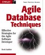 Agile Database Techniques : Effective Strategies for the Agile Software Developer (Wiley Application Development S.)