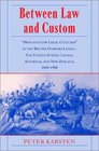 Between Law and Custom 'High' and 'Low' Legal Cultures in the Lands of the British Diaspora  The United States Canada Australia and New Zealand 16001900