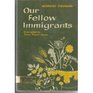 Our Fellow Immigrants
