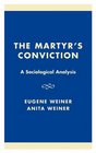 The Martyr's Conviction A Sociological Analysis  A Sociological Analysis