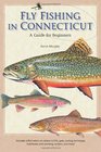 Fly Fishing in Connecticut A Guide for Beginners