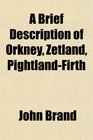 A Brief Description of Orkney Zetland PightlandFirth