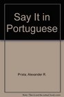 Say It in Portuguese
