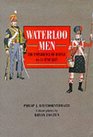 Waterloo Men The Experience of Battle 1618 June 1815
