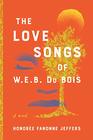 The Love Songs of WEB Du Bois