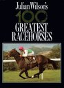 Julian Wilson's 100 Greatest Racehorses