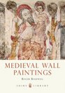 Medieval Wall Paintings (Shire Library)