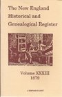 The New England Historical and Genealogical Register  Volume 33 1879