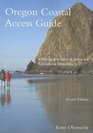 Oregon Coastal Access Guide A MilebyMile Guide to Scenic and Recreational Attractions Second Edition