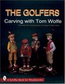The Golfers Carving With Tom Wolfe